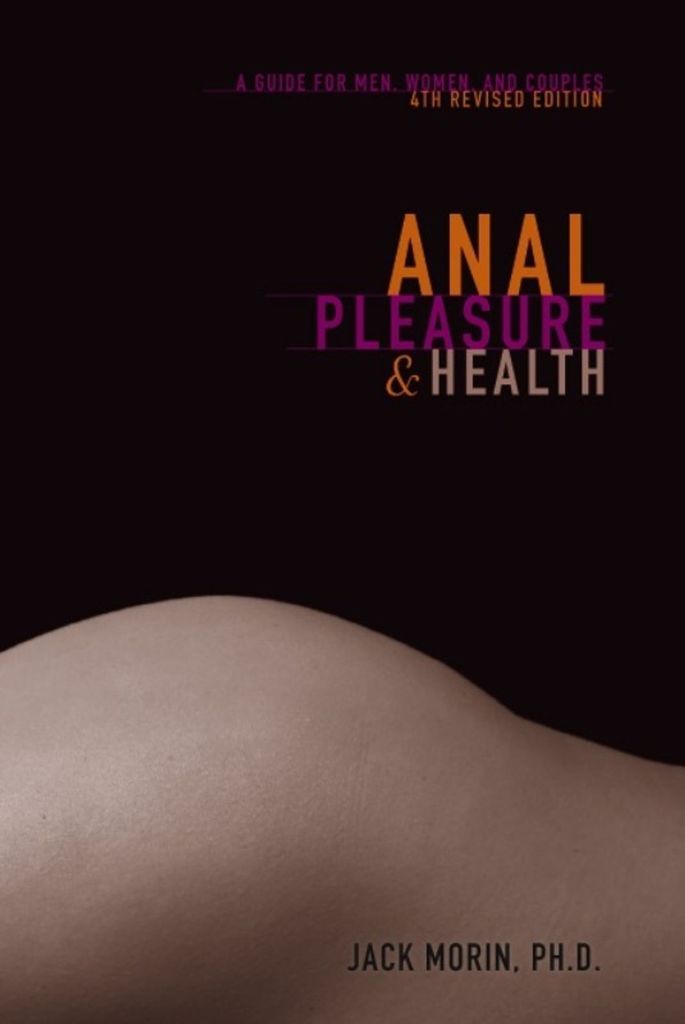 Anal Health &amp; Pleasure - Guide for Men, Women &amp; Couples / MorinMen, Women &amp; Couples / Morin